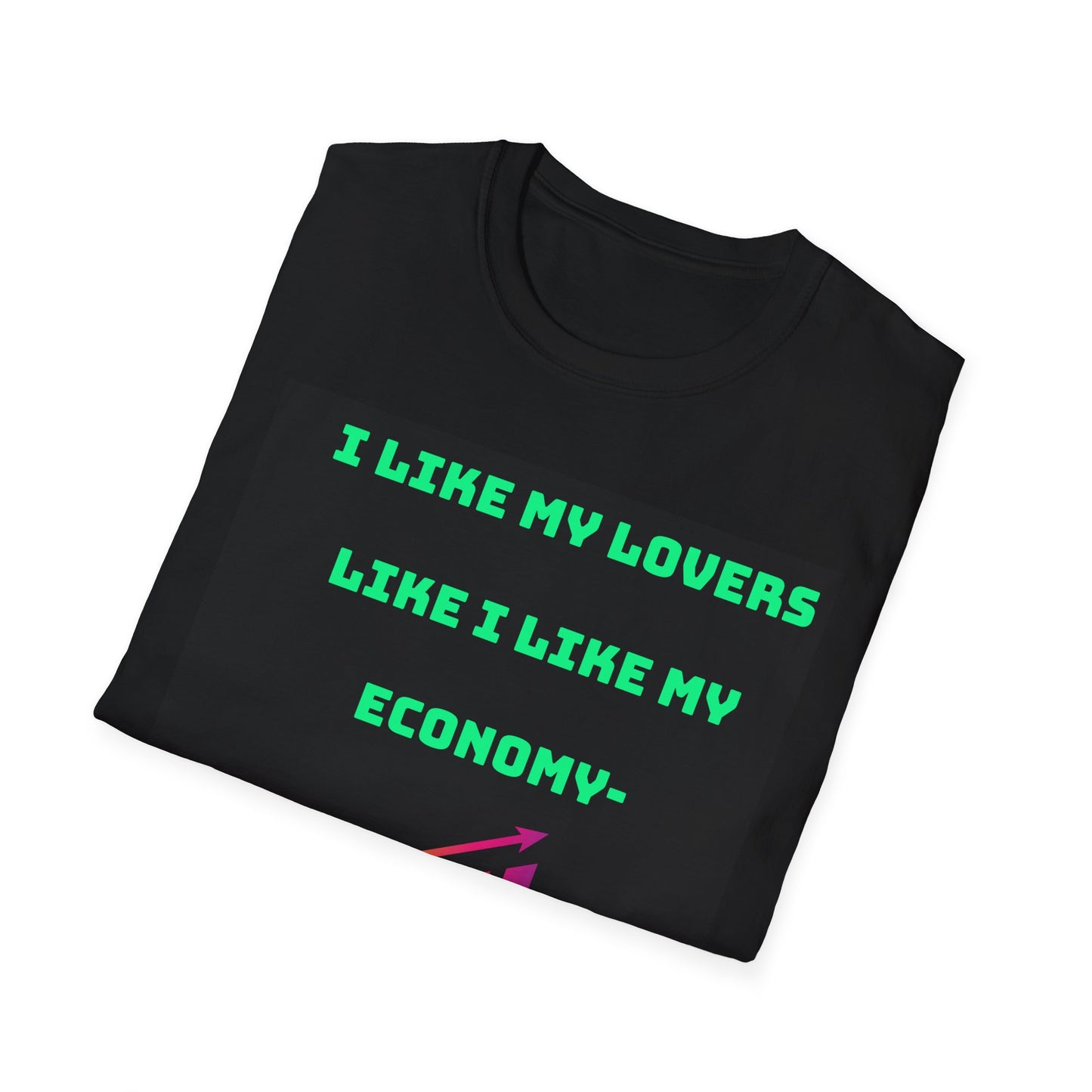 I Like My Lovers Economy Booming T-Shirt, Funny Graphic Tee, Unisex Softstyle Shirt, Gift for Couples, Casual Wear, Humor Apparel